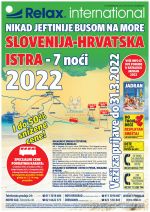 Relax : Istra Leto 2022 Slovenija-Hrvatska
Akcija traje od 15.04.2022. do 15.10.2022.
Sve za leto, Sve za putovanje, Turizam